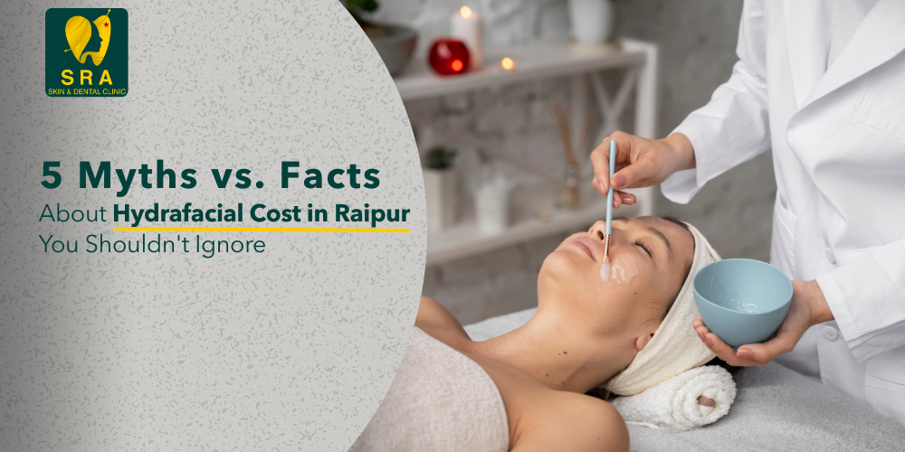Hydrafacial cost in Raipur